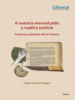 cover image of A vuestra merced pido y suplico justicia